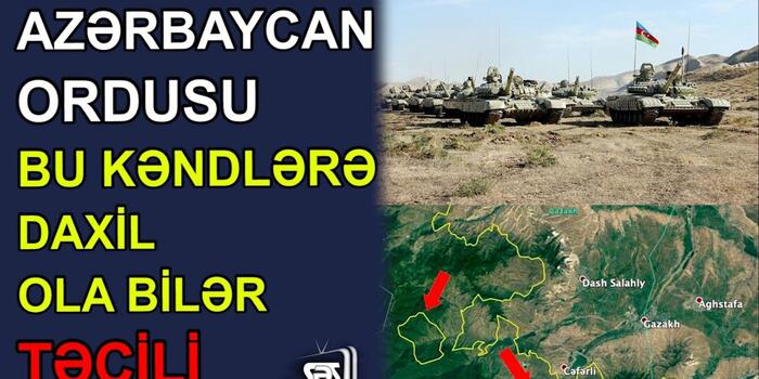 Azərbaycan Ordusu bu kəndlərə daxil ola bilər